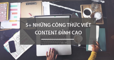 5+ Công thức viết Content đỉnh cao - Học Content Marketing ở đâu tốt nhất?